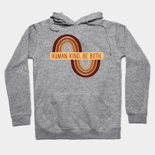 Human Kind Be Both Hoodie